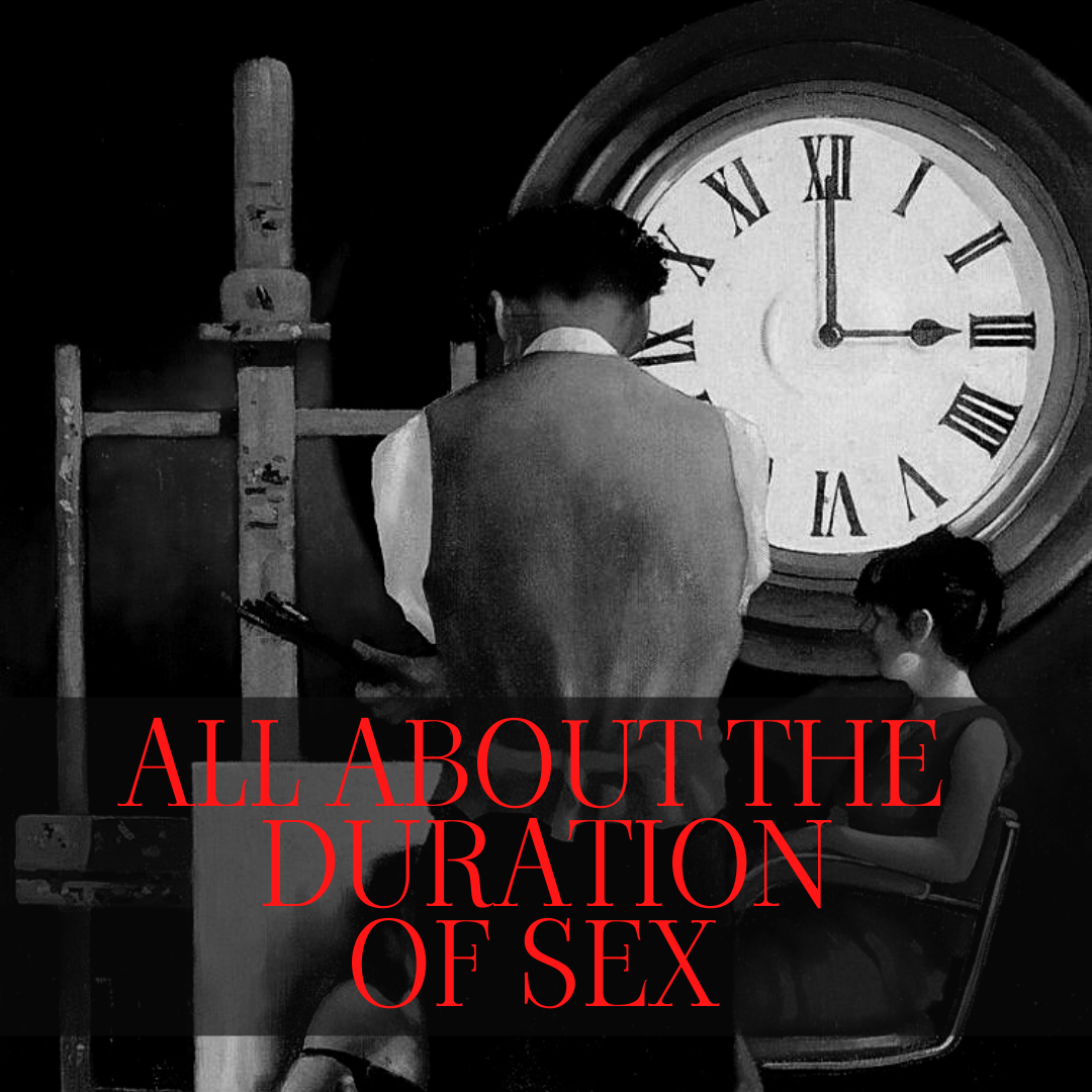 ALL ABOUT THE DURATION OF SEX – St. Vendetta